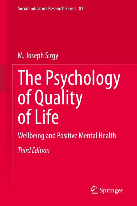 The Psychology of Quality of Life -  M. Joseph Sirgy