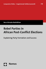 Rebel Parties in African Post-Conflict Elections -  Nora Schrader-Rashidkhan