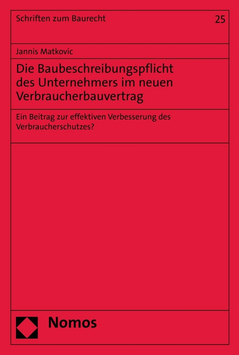 Die Baubeschreibungspflicht des Unternehmers im neuen Verbraucherbauvertrag -  Jannis Matkovic