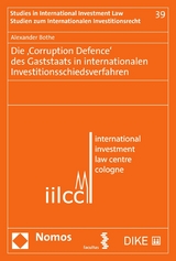 Die 'Corruption Defence' des Gaststaats in internationalen Investitionsschiedsverfahren - Alexander Bothe