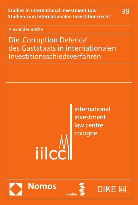 Die 'Corruption Defence' des Gaststaats in internationalen Investitionsschiedsverfahren - Alexander Bothe