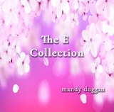 E Collection -  mandy duggan