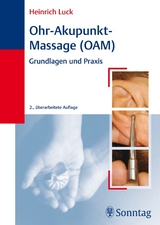 Ohr-Akupunkt-Massage (OAM) - Luck, Heinrich