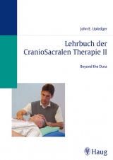 Lehrbuch der CranioSacralen Therapie II - John E. Upledger