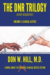 The DNR Trilogy: Volume 3 - Don W. Hill M.D.