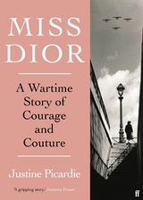 Miss Dior -  Justine Picardie