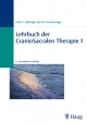 Lehrbuch der CranioSacralen Therapie I