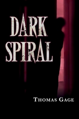 Dark Spiral - Thomas Gage