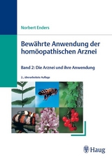 Bewährte Anwendungen der homöopathischen Arznei - Enders, Norbert