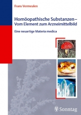 Homöopathische Substanzen - Vom Element zum Arzneibild - Frans Vermeulen