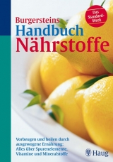Burgersteins Handbuch Nährstoffe - Uli P. Burgerstein, Michael B. Zimmermann, Hugo Schurgast