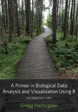 Primer in Biological Data Analysis and Visualization Using R -  Gregg Hartvigsen