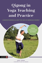 Qigong in Yoga Teaching and Practice -  Joo Teoh