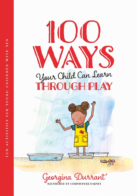 100 Ways Your Child Can Learn Through Play -  Georgina Durrant