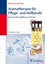 Aromatherapie für Pflege- und Heilberufe - Zimmermann, Eliane