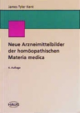 Neue Arzneimittelbilder der homöopathischen Materia medica - Kent, James T