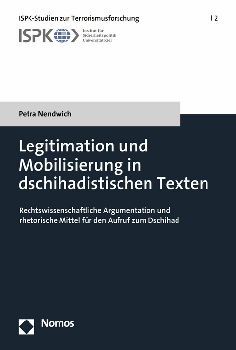 Legitimation und Mobilisierung in dschihadistischen Texten -  Petra Nendwich