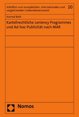Kartellrechtliche Leniency Programmes und Ad-hoc-Publizität nach MAR -  Konrad Roth