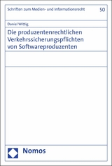 Die produzentenrechtlichen Verkehrssicherungspflichten von Softwareproduzenten - Daniel Wittig