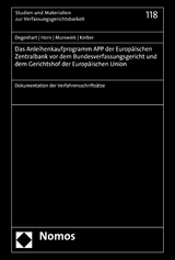 Das Anleihenkaufprogramm APP der Europäischen Zentralbank vor dem Bundesverfassungsgericht und dem Gerichtshof der Europäischen Union - Christoph Degenhart, Hans-Detlef Horn, Dietrich Murswiek, Markus C. Kerber