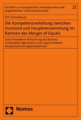 Die Kompetenzverteilung zwischen Vorstand und Hauptversammlung im Rahmen des Merger of Equals -  Dirk Schmidbauer