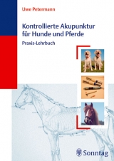 Kontrollierte Akupunktur für Hunde und Pferde - Uwe Petermann