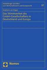 Das Stimmverbot des GmbH-Gesellschafters in Deutschland und Europa -  Stephanie von Riegen