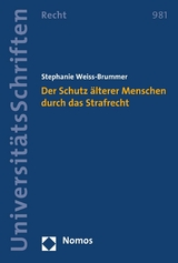 Der Schutz älterer Menschen durch das Strafrecht - Stephanie Weiss-Brummer