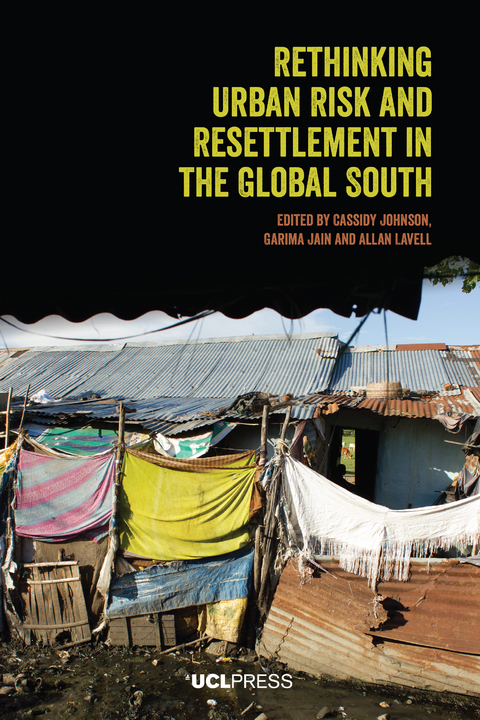 Rethinking Urban Risk and Resettlement in the Global South - 