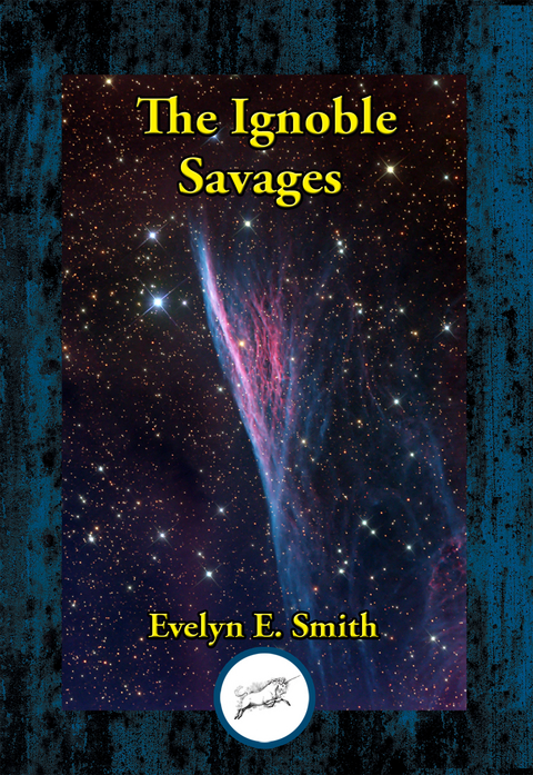 Ignoble Savages -  Evelyn  E. Smith