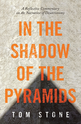 In the Shadow of the Pyramids - Tom Stone