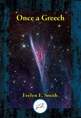 Once a Greech -  Evelyn  E. Smith