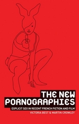 The new pornographies - Victoria Best, Martin Crowley