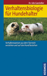 Verhaltensbiologie für Hundehalter - Udo Gansloßer