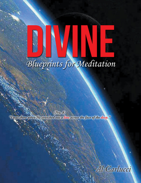 Divine Blueprints for Meditation - Al Carlucci