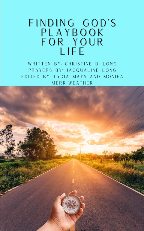 Finding God's Playbook For Your Life - Christine D Long