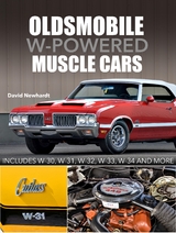 Oldsmobile W-Powered Muscle Cars -  David Newhardt