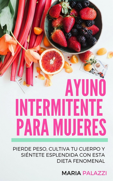 Ayuno Intermitente para Mujeres - Maria Palazzi