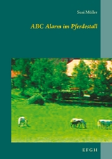 ABC Alarm im Pferdestall -  Susi Müller