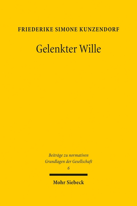 Gelenkter Wille -  Friederike Simone Kunzendorf