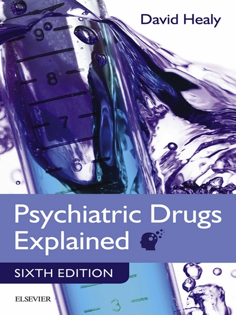 Psychiatric Drugs Explained E-Book -  David Healy