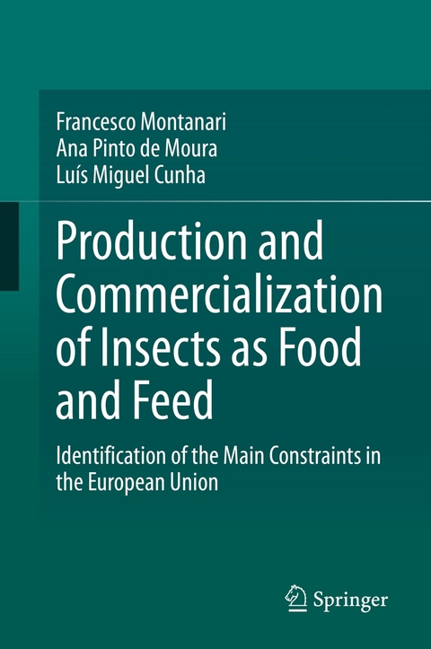 Production and Commercialization of Insects as Food and Feed - Francesco Montanari, Ana Pinto de Moura, Luís Miguel Cunha