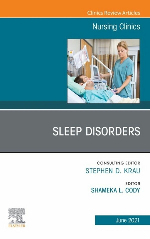 Sleep Disorders, An Issue of Nursing Clinics, E-Book - 