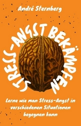 Stress-Angst bekämpfen - Andre Sternberg