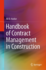 Handbook of Contract Management in Construction -  Ali D. Haidar