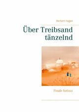 Über Treibsand tänzelnd - Herbert Hagen