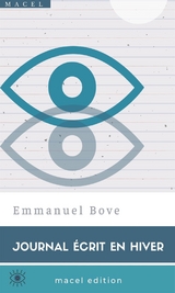 Journal écrit en hiver - Emmanuel Bove