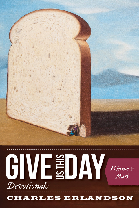 Give Us This Day Devotionals, Volume 2 -  Charles Erlandson