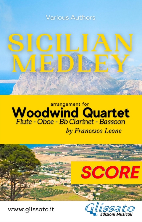 Sicilian Medley - Woodwind Quartet (score) - Various authors, a cura di Francesco Leone