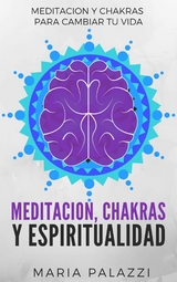 Meditación, Chakras y Espiritualidad - Maria Palazzi